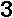 3